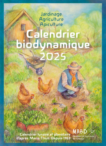 Calendrier biodynamique 2025 - Maria Thun - BIO DYNAMIQUE Calendrier biodynamique 2025 - Maria Thun - BIO DYNAMIQUE