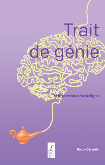 Trait de génie - Peggy Gerardin - ART DIT