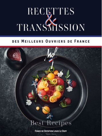 MEILLEURS OUVRIERS DE FRANCE - RECETTES &. TRANSMISSION - COLLECTF - GROUPE LE DUFF MEILLEURS OUVRIERS DE FRANCE - RECETTES &. TRANSMISSION - COLLECTF - GROUPE LE DUFF
