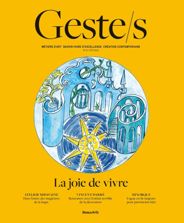 Geste/s n°10 : La joie de vivre - Collectif - BEAUX ARTS ED Geste/s n°10 : La joie de vivre - Collectif - BEAUX ARTS ED