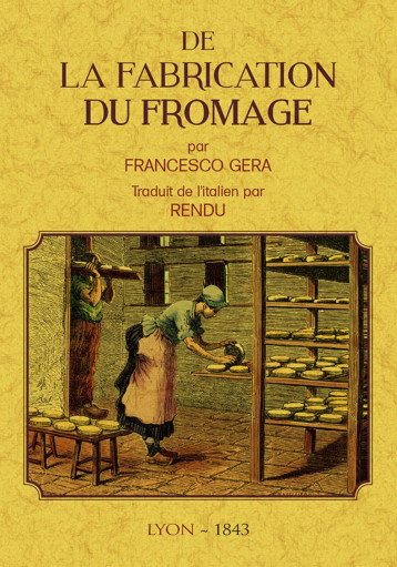 De la fabrication du fromage - Francesco Gera - MAXTOR De la fabrication du fromage - Francesco Gera - MAXTOR