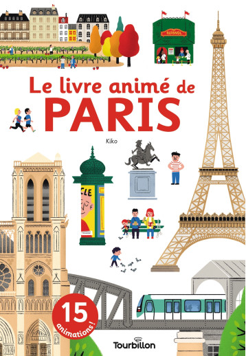 Le livre animé de Paris - Nicolas Archieri - TOURBILLON Le livre animé de Paris - Nicolas Archieri - TOURBILLON