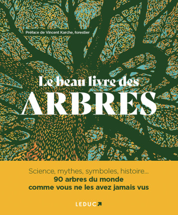 Le Beau Livre des arbres - Vincent Karche - LEDUC Le Beau Livre des arbres - Vincent Karche - LEDUC