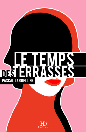 Le temps des terrasses - Pascal Lardellier - HENRY DOUGIER