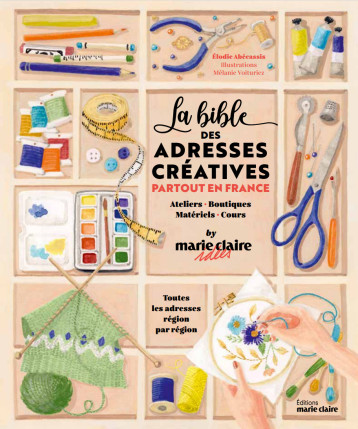 La Bible des adresses créatives - Mélanie Voituriez - MARIE-CLAIRE La Bible des adresses créatives - Mélanie Voituriez - MARIE-CLAIRE