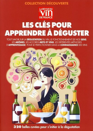 Les clés pour apprendre à déguster - Jérôme Baudoin - REVUE VIN FRANC Les clés pour apprendre à déguster - Jérôme Baudoin - REVUE VIN FRANC