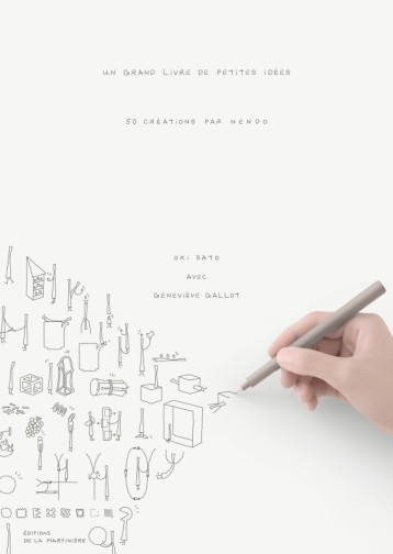 Un grand livre de petites idées - nendo inc. - MARTINIERE BL Un grand livre de petites idées - nendo inc. - MARTINIERE BL