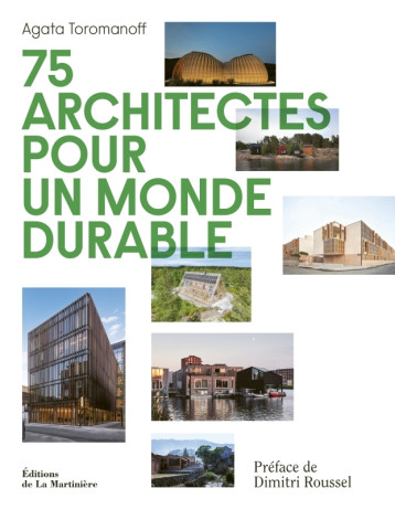 75 architectes pour un monde durable - Agata Toromanoff - MARTINIERE BL 75 architectes pour un monde durable - Agata Toromanoff - MARTINIERE BL