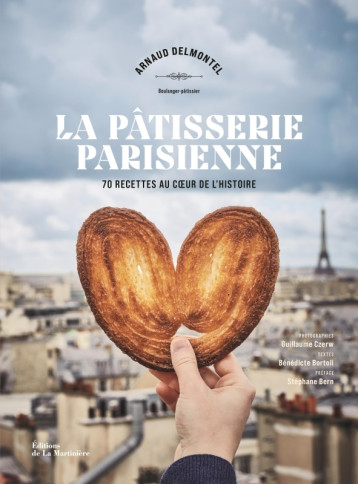 La Pâtisserie parisienne - Bénédicte BORTOLI - MARTINIERE BL La Pâtisserie parisienne - Bénédicte BORTOLI - MARTINIERE BL
