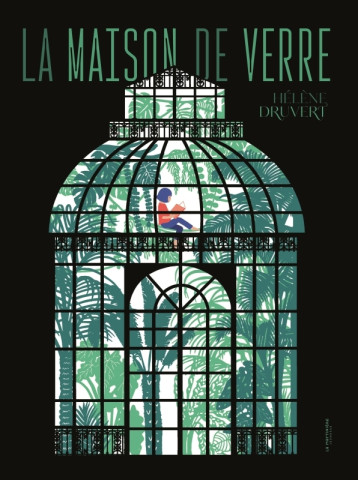 La Maison de verre - Hélène Druvert - MARTINIERE J La Maison de verre - Hélène Druvert - MARTINIERE J