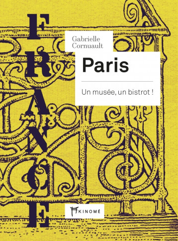 France - Paris - Un musée, un bistrot ! - Gabrielle CORNUAULT - AKINOME France - Paris - Un musée, un bistrot ! - Gabrielle CORNUAULT - AKINOME