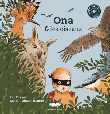 Ona et les oiseaux - Marion Vandenbroucke - LABEL FORET Ona et les oiseaux - Marion Vandenbroucke - LABEL FORET