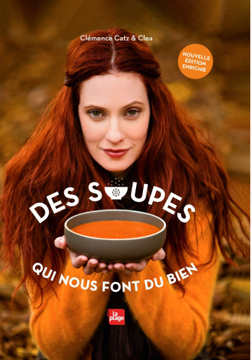 Des soupes qui nous font du bien - Clea - LA PLAGE Des soupes qui nous font du bien - Clea - LA PLAGE