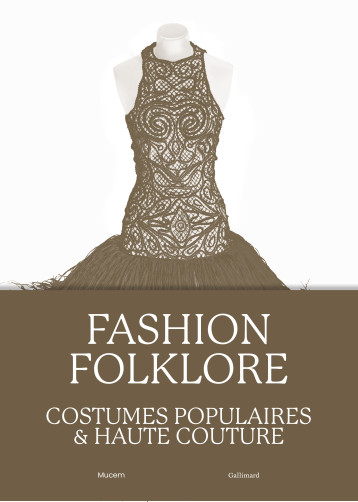 Fashion Folklore - Collectifs - GALLIMARD Fashion Folklore - Collectifs - GALLIMARD