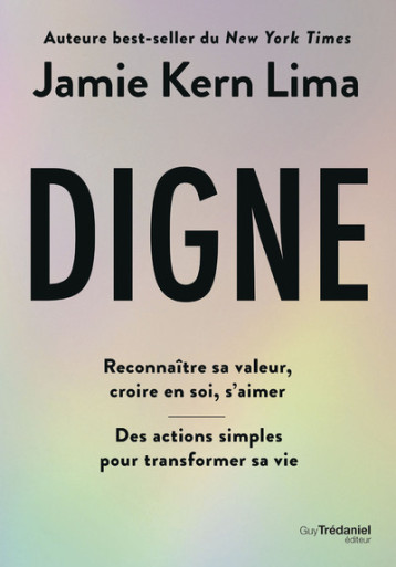 Digne - Reconnaître sa valeur, croire en soi, s'aimer - Jamie Kern Lima - TREDANIEL Digne - Reconnaître sa valeur, croire en soi, s'aimer - Jamie Kern Lima - TREDANIEL