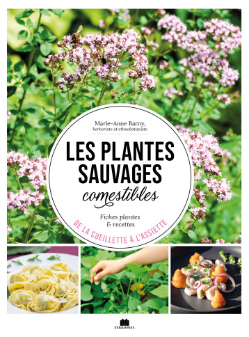 Les plantes sauvages comestibles - Marie-Anne Barny - CHARLES MASSIN Les plantes sauvages comestibles - Marie-Anne Barny - CHARLES MASSIN