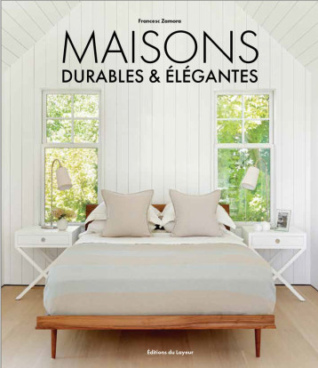 Maisons durables et élégantes - Collectif - DU LAYEUR EDITI Maisons durables et élégantes - Collectif - DU LAYEUR EDITI