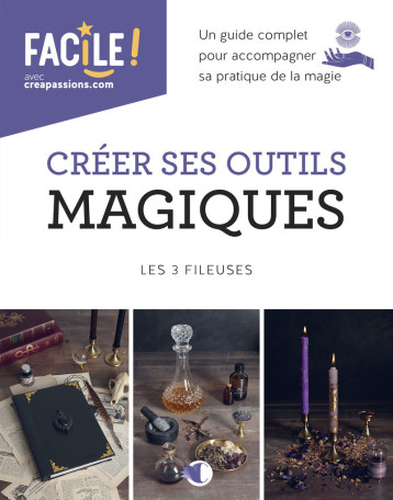Créer ses outils magiques - Les 3 Fileuses - CREAPASSIONSCOM Créer ses outils magiques - Les 3 Fileuses - CREAPASSIONSCOM