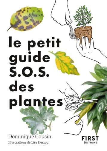 Le Petit guide jardin Sos plantes - Collectif - FIRST Le Petit guide jardin Sos plantes - Collectif - FIRST