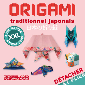 Détacher et Plier XXL ! Origami traditionnel japonais - Collectif - NUINUI Détacher et Plier XXL ! Origami traditionnel japonais - Collectif - NUINUI