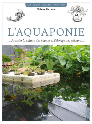 L'aquaponie - Philippe Chavanne - ARTEMIS L'aquaponie - Philippe Chavanne - ARTEMIS