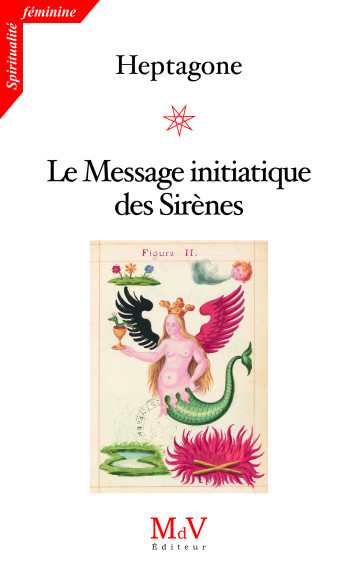 Le Message initiatique des sirènes - Heptagone - MDV Le Message initiatique des sirènes - Heptagone - MDV