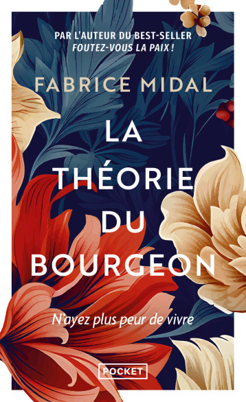 La Théorie du bourgeon - Une philosophie anti-découragement - Fabrice Midal - POCKET La Théorie du bourgeon - Une philosophie anti-découragement - Fabrice Midal - POCKET