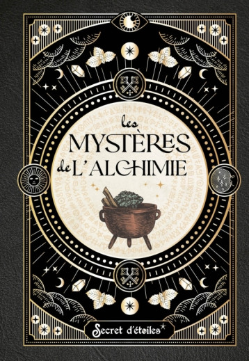 Les mystères de l'alchimie - Léon Gineste, Léon Gineste - SECRET ETOILES Les mystères de l'alchimie - Léon Gineste, Léon Gineste - SECRET ETOILES