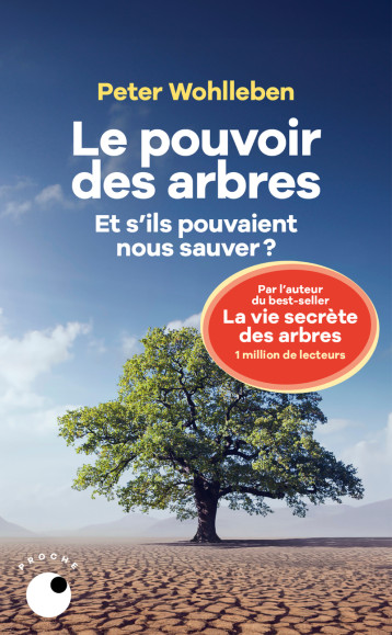 Le Pouvoir des arbres - Peter Wohlleben - COLL PROCHE Le Pouvoir des arbres - Peter Wohlleben - COLL PROCHE