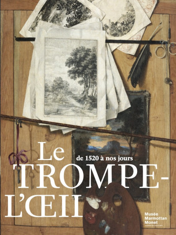 Le trompe-l'oeil, de 1520 à nos jours - Annalise Innocenti, Anaïs Boucher, Laëtititia Desserières, Guillaume Kazerouni, Huchet de Quénetain, Viviane Mesqui, Champion, Philippa Plock, Rébecca François, Zuber, Lorentz, Orianne Beaufils, Marie-Domiqiue J Le trompe-l'oeil, de 1520 à nos jours - Annalise Innocenti, Anaïs Boucher, Laëtititia Desserières, Guillaume Kazerouni, Huchet de Quénetain, Viviane Mesqui, Champion, Philippa Plock, Rébecca François, Zuber, Lorentz, Orianne Beaufils, Marie-Domiqiue J