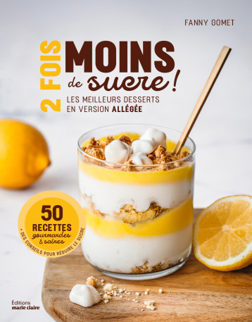 2 fois moins de sucre ! - - MARIE-CLAIRE 2 fois moins de sucre ! - - MARIE-CLAIRE