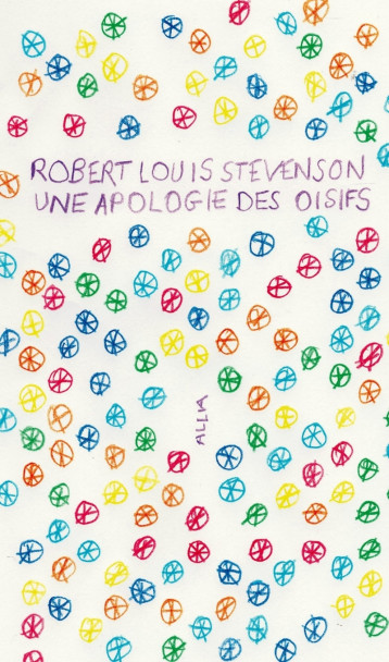 Une apologie des oisifs - Robert-Louis Stevenson - ALLIA Une apologie des oisifs - Robert-Louis Stevenson - ALLIA