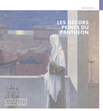 Les Décors peints du Panthéon - Laure Chabanne - PATRIMOINE Les Décors peints du Panthéon - Laure Chabanne - PATRIMOINE