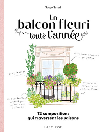 Un balcon fleuri toute l'année - Serge Schall - LAROUSSE Un balcon fleuri toute l'année - Serge Schall - LAROUSSE