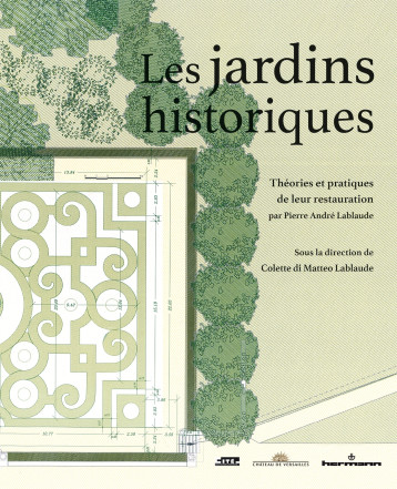 Les jardins historiques - Colette Di Matteo Lablaude, Colette Di Matteo Lablaude - HERMANN Les jardins historiques - Colette Di Matteo Lablaude, Colette Di Matteo Lablaude - HERMANN