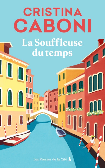 La Souffleuse du temps - Cristina Caboni, Marie Causse - PRESSES CITE La Souffleuse du temps - Cristina Caboni, Marie Causse - PRESSES CITE