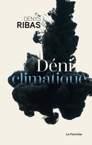 Déni climatique - Denys Ribas, Denys Ribas - POMMIER Déni climatique - Denys Ribas, Denys Ribas - POMMIER