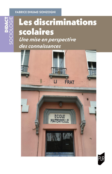 Les discriminations scolaires - DHUME-SONZOGNI FABRICE, Fabrice Dhume-Sonzogni - PU RENNES Les discriminations scolaires - DHUME-SONZOGNI FABRICE, Fabrice Dhume-Sonzogni - PU RENNES