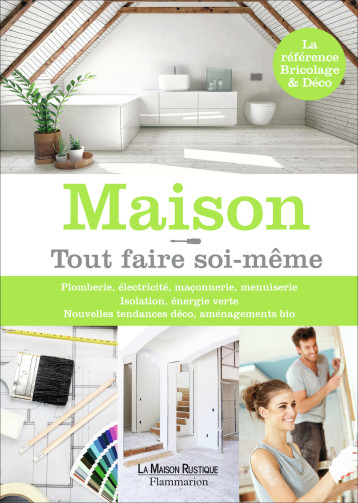 Maison - Benoît Hamot, Anne Valéry, Michel Beauvais, Yves Poyet - MAISON RUSTIQUE Maison - Benoît Hamot, Anne Valéry, Michel Beauvais, Yves Poyet - MAISON RUSTIQUE