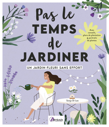 Un jardin fleuri sans effort - Sonja Di Leo - ARTEMIS Un jardin fleuri sans effort - Sonja Di Leo - ARTEMIS