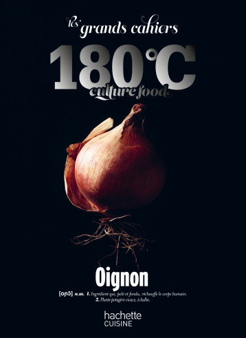 Les grands cahiers 180°C - Oignon - - HACHETTE PRAT Les grands cahiers 180°C - Oignon - - HACHETTE PRAT