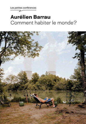 Comment habiter le monde ? - Aurélien Barrau, Gilberte Tsai, Nefzger Jürgen - BAYARD ADULTE Comment habiter le monde ? - Aurélien Barrau, Gilberte Tsai, Nefzger Jürgen - BAYARD ADULTE