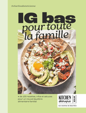 IG Bas pour toute la famille - Kitchen Thérapie - Charline Wirth - SOLAR IG Bas pour toute la famille - Kitchen Thérapie - Charline Wirth - SOLAR