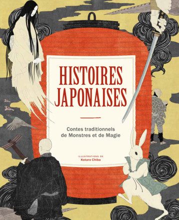 Histoires japonaises - Contes traditionnels de Monstres et de Magie - Chiba Kotaro, Cécile Breffort - NUINUI Histoires japonaises - Contes traditionnels de Monstres et de Magie - Chiba Kotaro, Cécile Breffort - NUINUI