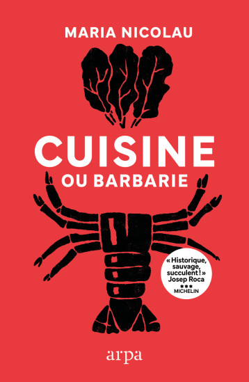 Cuisine ou barbarie - Maria Nicolau, Silvia Nieto Cortés - ARPA Cuisine ou barbarie - Maria Nicolau, Silvia Nieto Cortés - ARPA