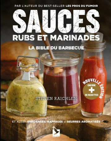 Sauces, rubs et marinades - Steven Raichlen - GERFAUT Sauces, rubs et marinades - Steven Raichlen - GERFAUT