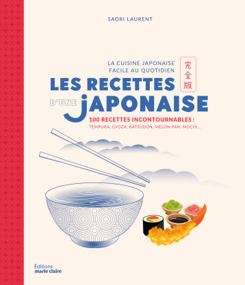 Les Recettes d'une Japonaise - Saori Laurent - MARIE-CLAIRE Les Recettes d'une Japonaise - Saori Laurent - MARIE-CLAIRE