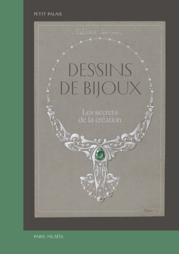 Dessins de bijoux - Collectif - PARIS MUSEES Dessins de bijoux - Collectif - PARIS MUSEES