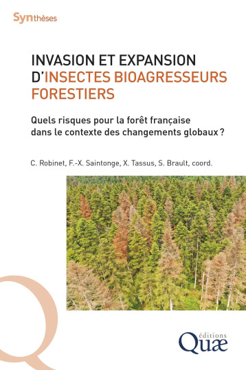 Invasion et expansion d'insectes bioagresseurs forestiers - ROBINET CHRISTELLE - QUAE Invasion et expansion d'insectes bioagresseurs forestiers - ROBINET CHRISTELLE - QUAE
