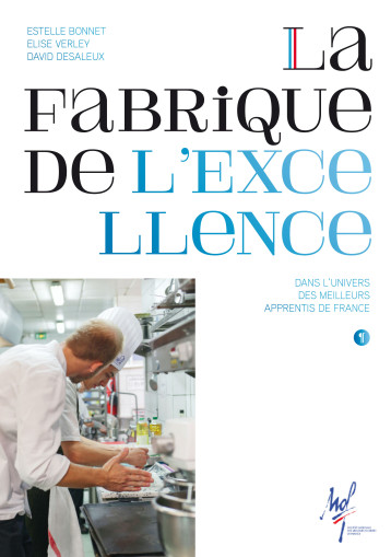 La fabrique de l'excellence - Estelle BONNET, Elise VERLEY - LIBEL La fabrique de l'excellence - Estelle BONNET, Elise VERLEY - LIBEL